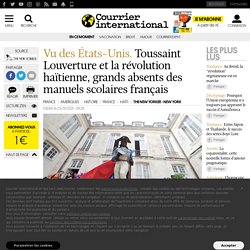 Toussaint Louverture et la révolution haïtienne, grands absents des manuels scolaires français