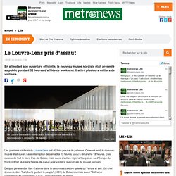 Le Louvre-Lens a été pris d'assaut ce week-end
