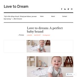 Love to dream: A perfect baby brand – Love to Dream