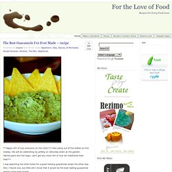 The Best Guacamole I’ve Ever Made – recipe