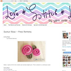 Swirly Rose - Free Pattern