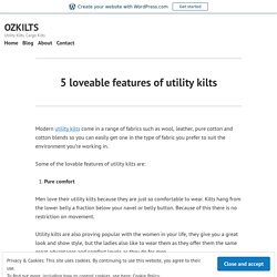 5 loveable features of utility kilts – OZKILTS