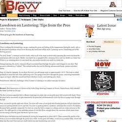Brew Your Own: The How-To Homebrew Beer Magazine - Techniques - Lowdown on Lautering: Tips from the Pros