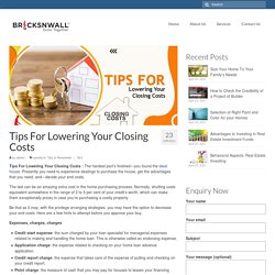 Tips For Lowering Your Closing Costs