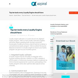Top ten tools every Loyalty Engine should have - Azpiral