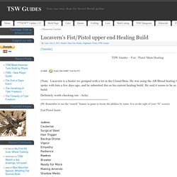 Lucavern's Fist/Pistol upper end Healing Build » TSW Guides