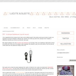 Lucette et Suzette: DIY : la lampe baladeuse (vue et revue)