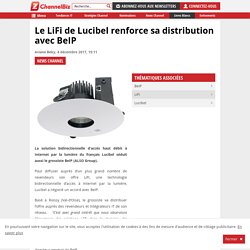 Le LiFi de Lucibel renforce sa distribution avec BeIP