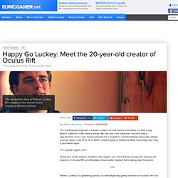Happy Go Luckey: Meet the 20-year-old creator of Oculus Rift