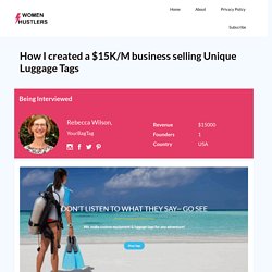 How I created a $15K/M business selling luggage tags