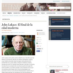 John Lukacs: El final de la edad moderna