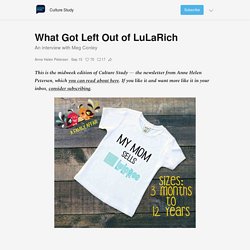 What Got Left Out of LuLaRich - by Anne Helen Petersen - Culture Study
