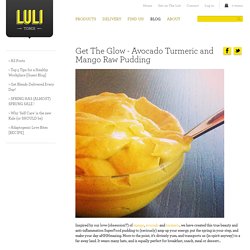 Get The Glow - Avocado Turmeric and Mango Raw Pudding
