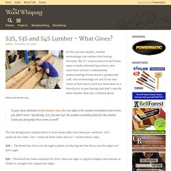 S2S, S3S and S4S Lumber - What Gives? - The Wood Whisperer