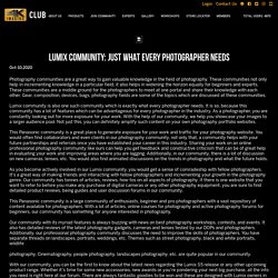 LUMIX COMMUNITY: JUST WHAT EVERY PHOTOGRAPHER NEEDS