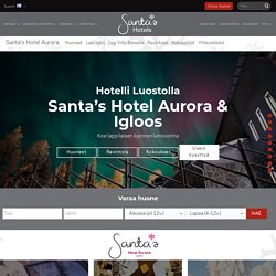 Luosto hotelli - Hotel Aurora - Santa's Hotels