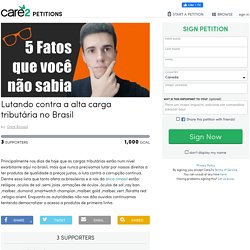 petição: Lutando contra a alta carga tributária no Brasil