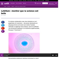 Lutétium : montrer que la science est belle