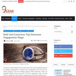 Bold And Luxurious Top Gemstone Engagement Rings