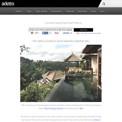 The Uber-Luxurious Ubud Hanging Gardens, Bali