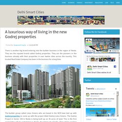 A luxurious way of living in the new Godrej properties