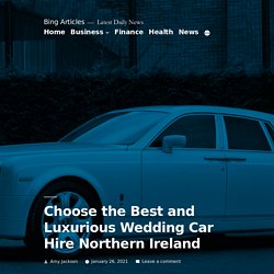 Choose the Best and Luxurious Wedding Car Hire Northern Ireland