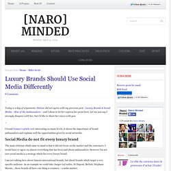 Luxury Brands Should Use Social Media Differently