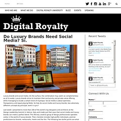 Do Luxury Brands Need Social Media? Sì.