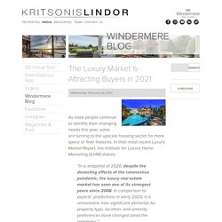 The Luxury Market Is Attracting Buyers in 2021