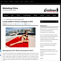Luxury market in China is changing in 2016