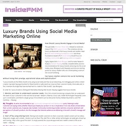 Luxury Brands Using Social Media Marketing Online «FMM