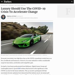 Luxury Should Use The COVID-19 Crisis To Accelerate Change