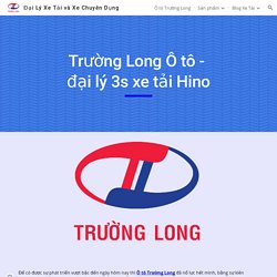 Đại Lý Xe Tải và Xe Chuyên Dụng - Trường Long Ô tô - đại lý 3s xe tải Hino