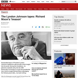 The Lyndon Johnson tapes: Richard Nixon's 'treason'