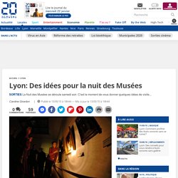 Lyon: Des idées pour la nuit des Musées