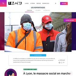 11 déc. 2020 À Lyon, le massacre social en marche