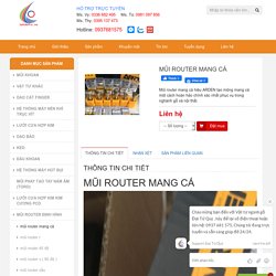 MŨI ROUTER MANG CÁ