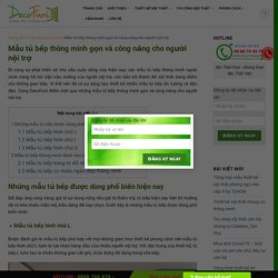 Mẫu tủ bếp thông minh gọn và công năng cho người nội trợ