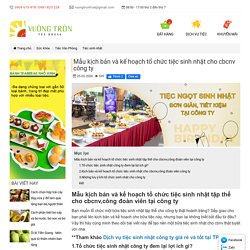 Mẫu kịch bản và kế hoạch tổ chức tiệc sinh nhật công ty