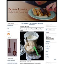 Macapuno Ice Cream/Coconut Porter Beer Float - Burnt Lumpia: Filipino Food