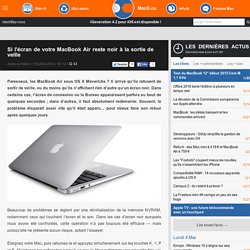 Si l’écran de votre MacBook Air reste noir à la sortie de veille