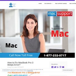 How to Fix MacBook Pro 3 Beeps Error? – 1-877-232-0717 Apple Technical Support Number for Mac Help