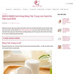 [MÁCH BẠN] Cách Dùng Bông Tẩy Trang Làm Sạch Da Hiệu Quả Nhất