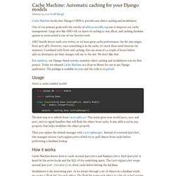 Cache Machine: Automatic caching for your Django models
