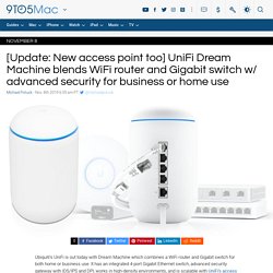 UniFi Dream Machine blends router and Gigabit switch - 9to5Mac