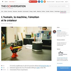 L’humain, la machine, l’émotion et le créateur