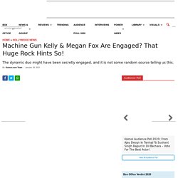 Machine Gun Kelly & Megan Fox Are Engaged? That Huge Rock Hints So!