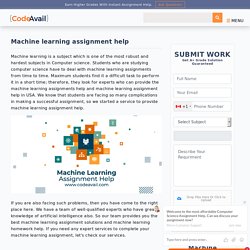 Best Machine Learning Assignment Help From The CS Experts