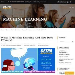 What Is Machine Learning And How Does IT Work? - Python and Machine Learning Courses