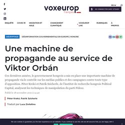 Une machine de propagande au service de Viktor Orbán - Voxeurop
